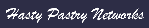 Hasty Pastry Networks